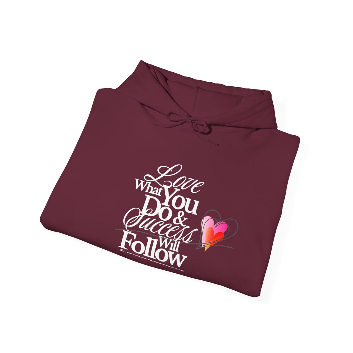 Love What You Do Inspirational Hoodie