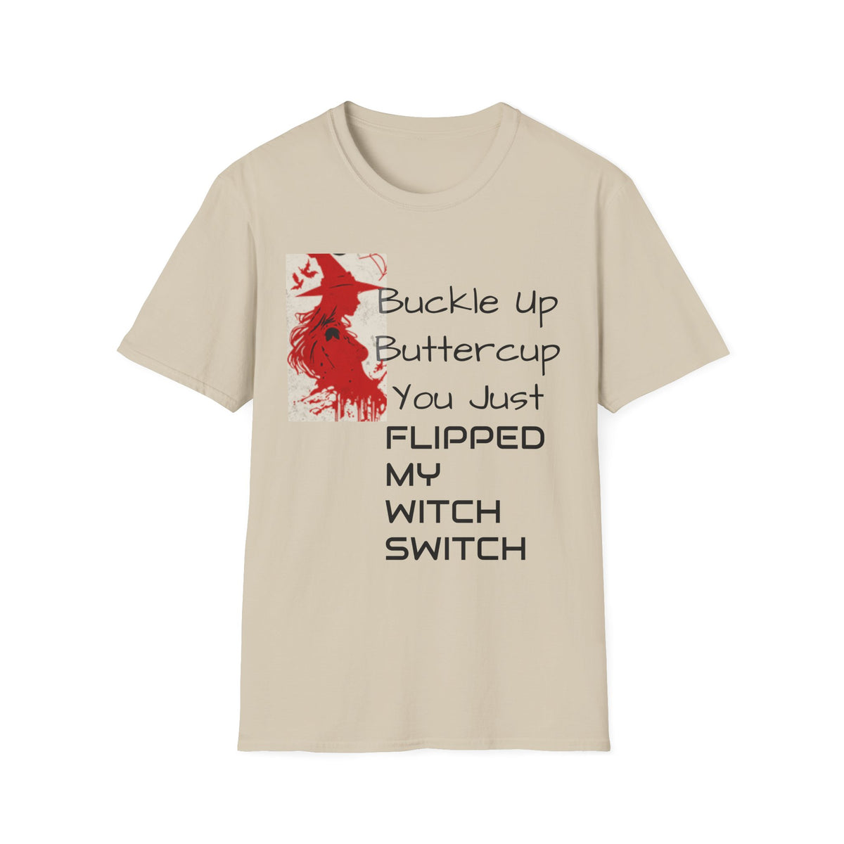 Witch Switch T-Shirt - Buckle Up Buttercup Design, Funny Gift for Halloween, Witchy Vibe, Unisex Apparel, Party Top