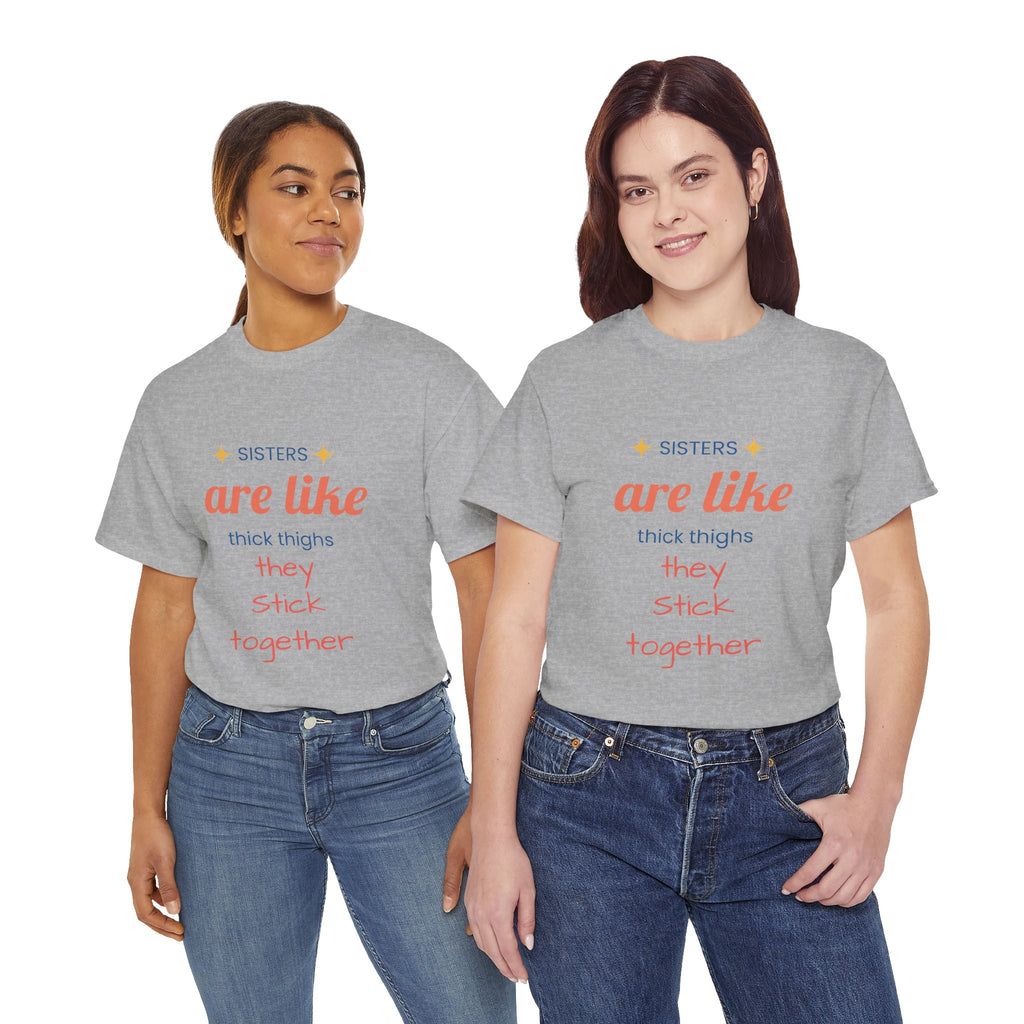 Sisterhood Heavy Cotton Tee - Perfect for Family, Friendship, Birthdays, Sibling Days, or Just Because!
