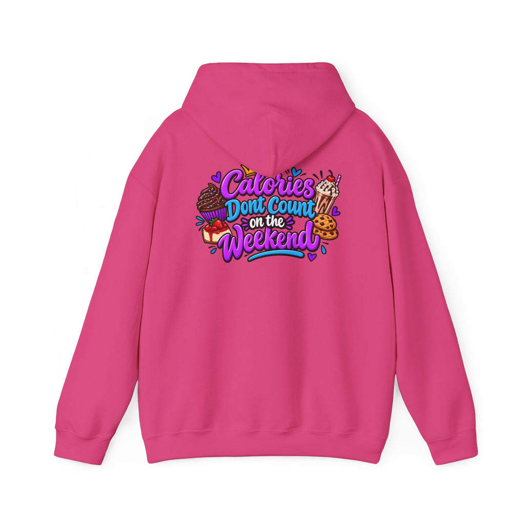 Calories Don’t Count on the Weekend  Dessert Graphic Hoodie