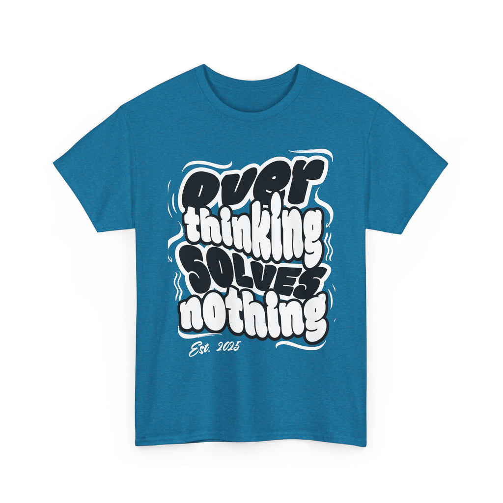 Overthinking Solves Nothing Graphic T-Shirt