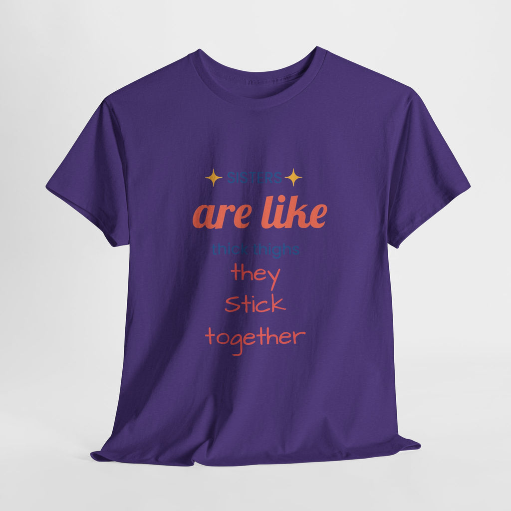 Sisterhood Heavy Cotton Tee - Perfect for Family, Friendship, Birthdays, Sibling Days, or Just Because!