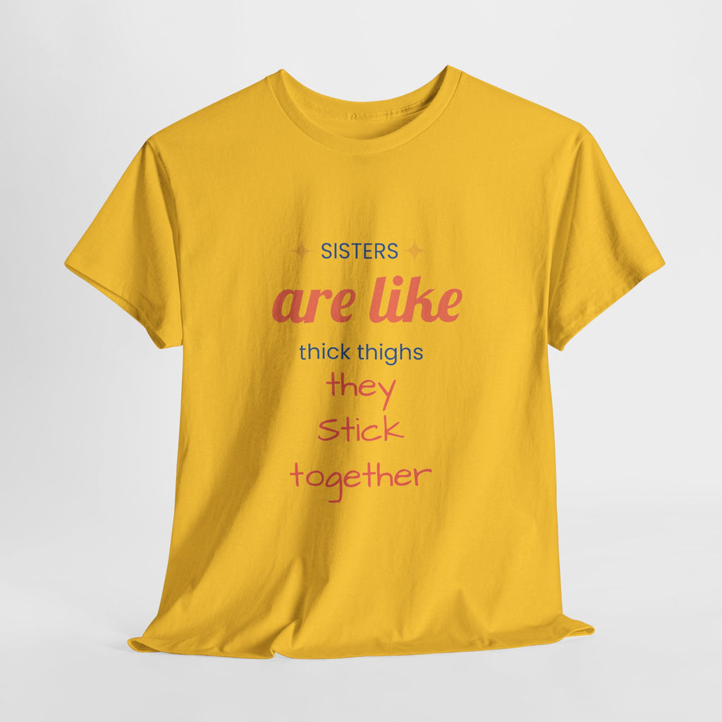 Sisterhood Heavy Cotton Tee - Perfect for Family, Friendship, Birthdays, Sibling Days, or Just Because!