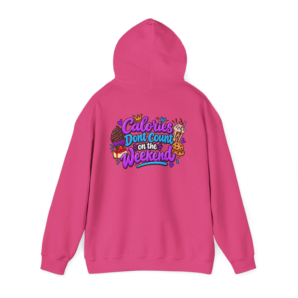 Calories Don’t Count on the Weekend  Dessert Graphic Hoodie