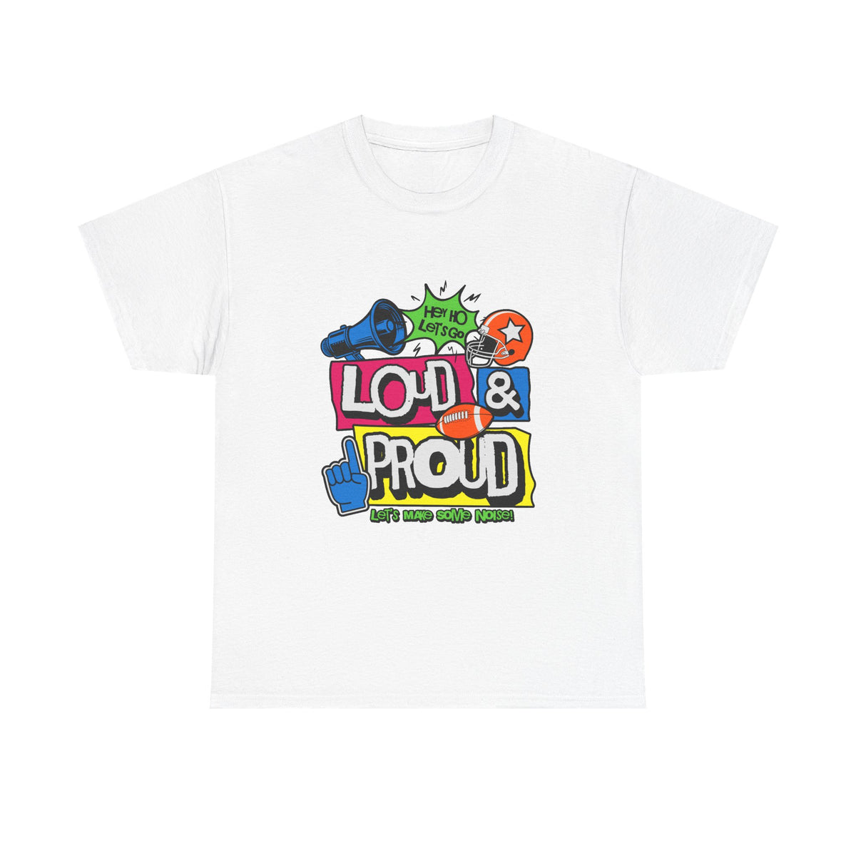 Loud & Proud Graphic T-Shirt