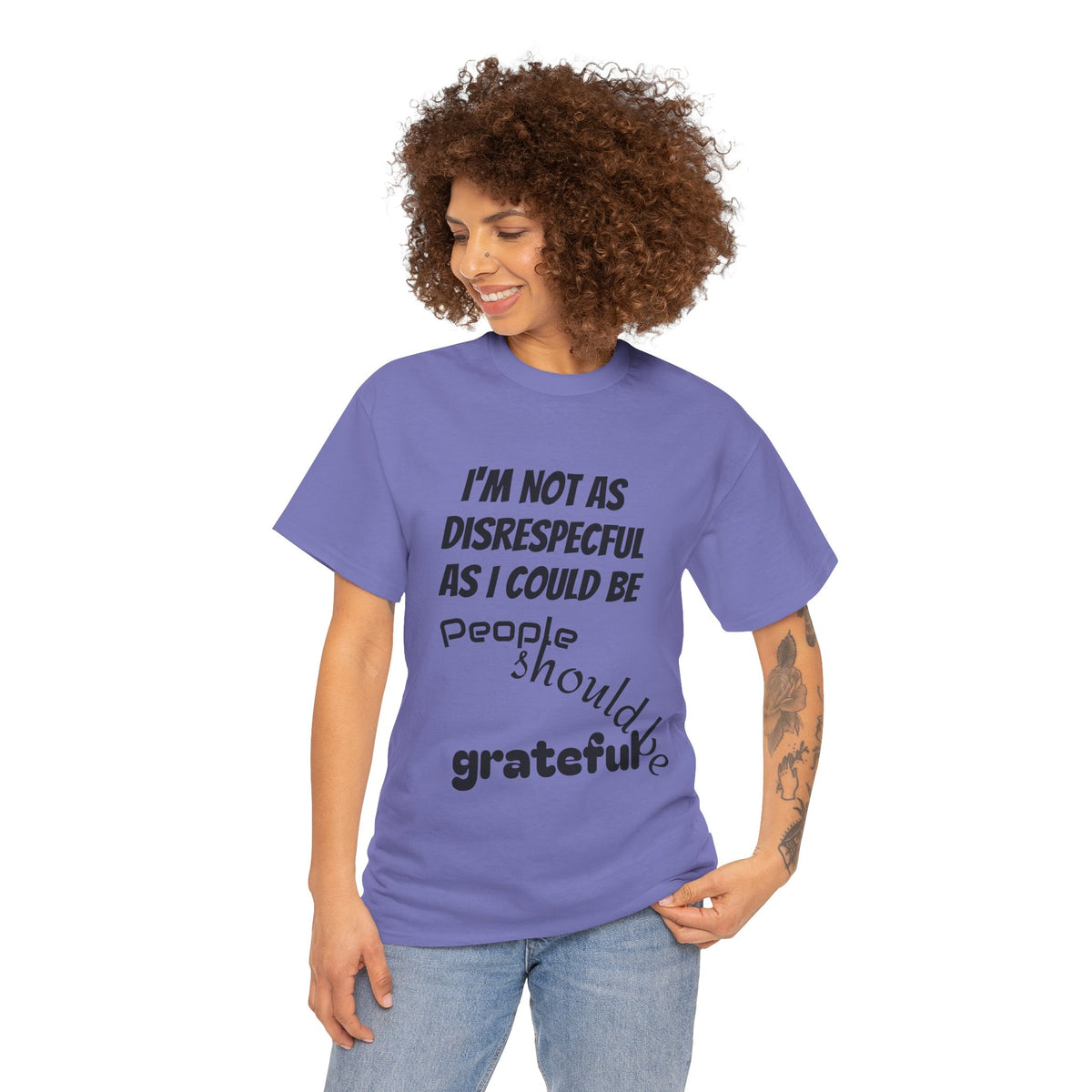 Gratitude Humor Tee, Funny Graphic Shirt, Gift for Friends, Casual Wear, Unisex Tee, Birthday Gift, Quirky T-Shirt