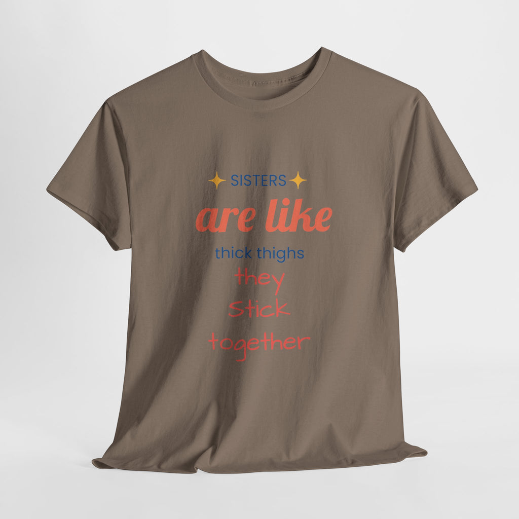 Sisterhood Heavy Cotton Tee - Perfect for Family, Friendship, Birthdays, Sibling Days, or Just Because!