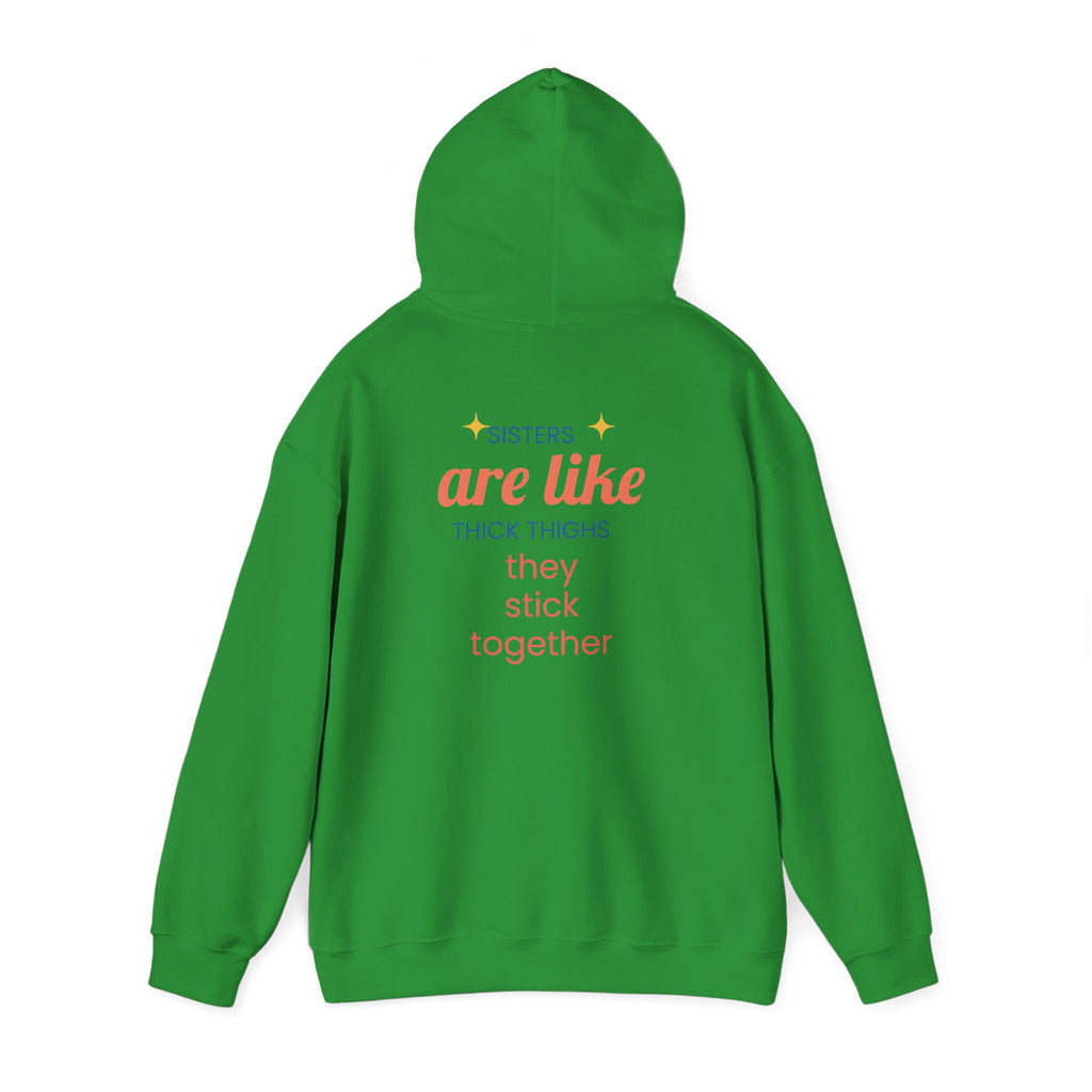 Sisters Stick Together Hoodie, Funny Birthday Gift, Unisex Sweatshirt, Cute Comfy Wear, Humor Apparel, Party Outfit