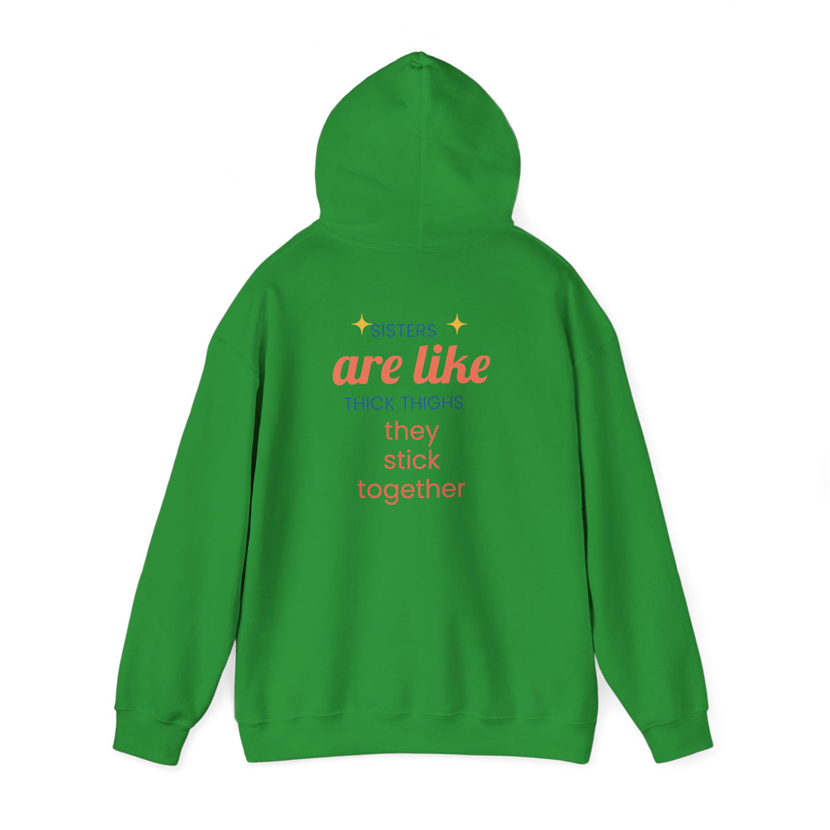 Sisters Stick Together Hoodie, Funny Birthday Gift, Unisex Sweatshirt, Cute Comfy Wear, Humor Apparel, Party Outfit