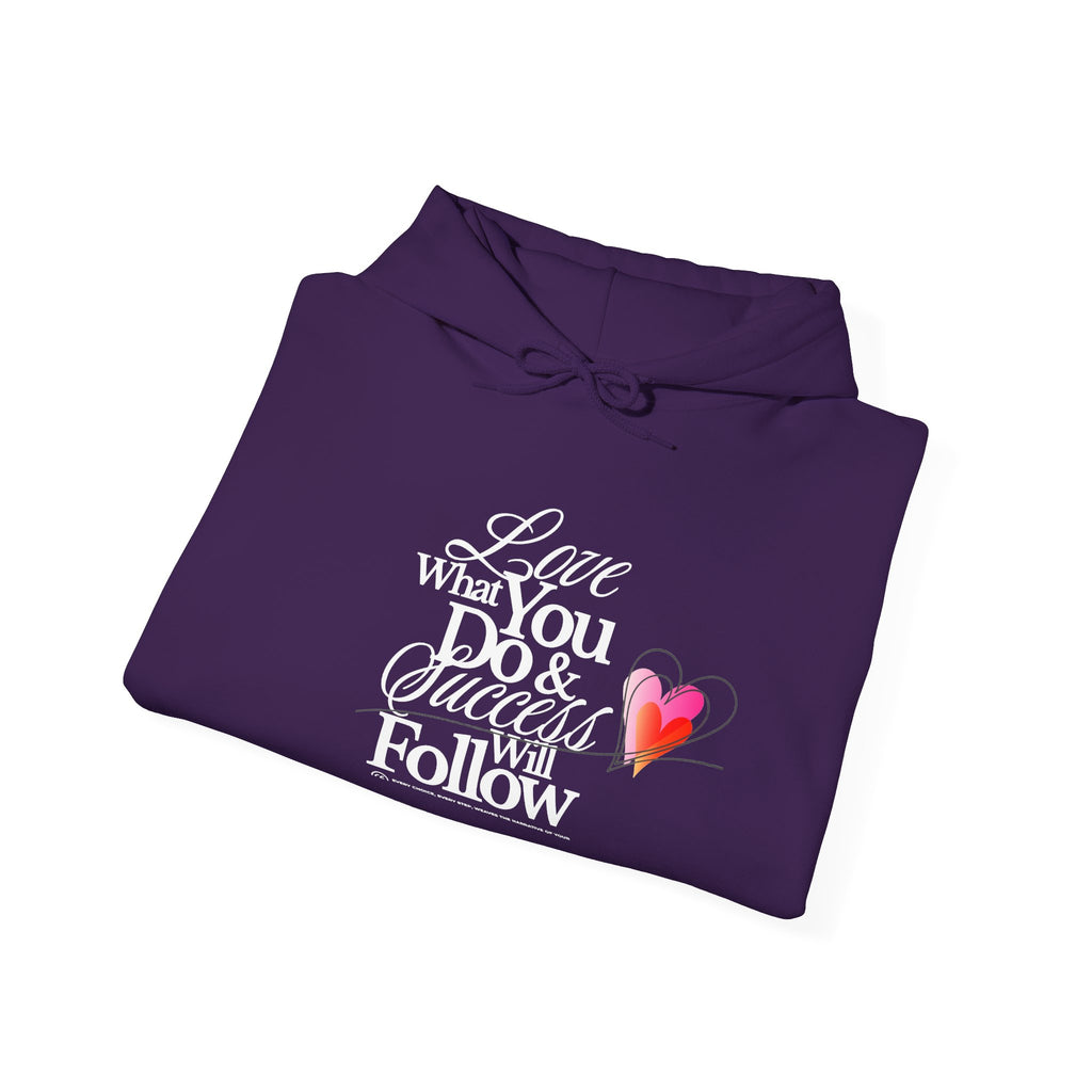 Love What You Do Inspirational Hoodie