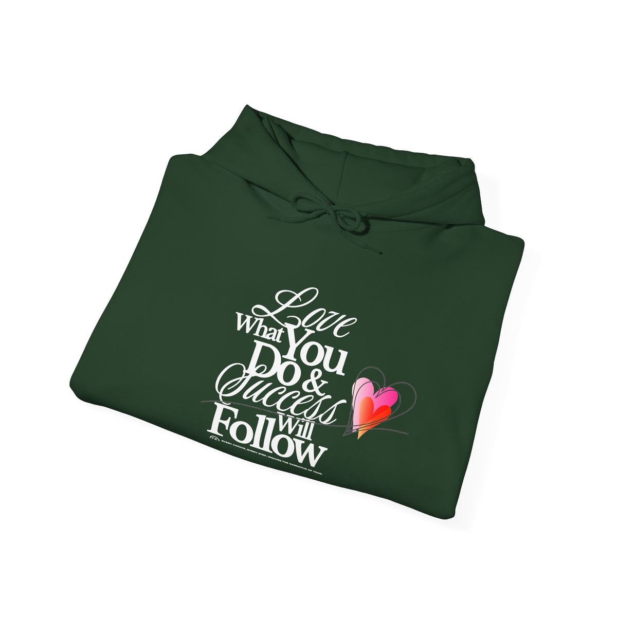 Love What You Do Inspirational Hoodie