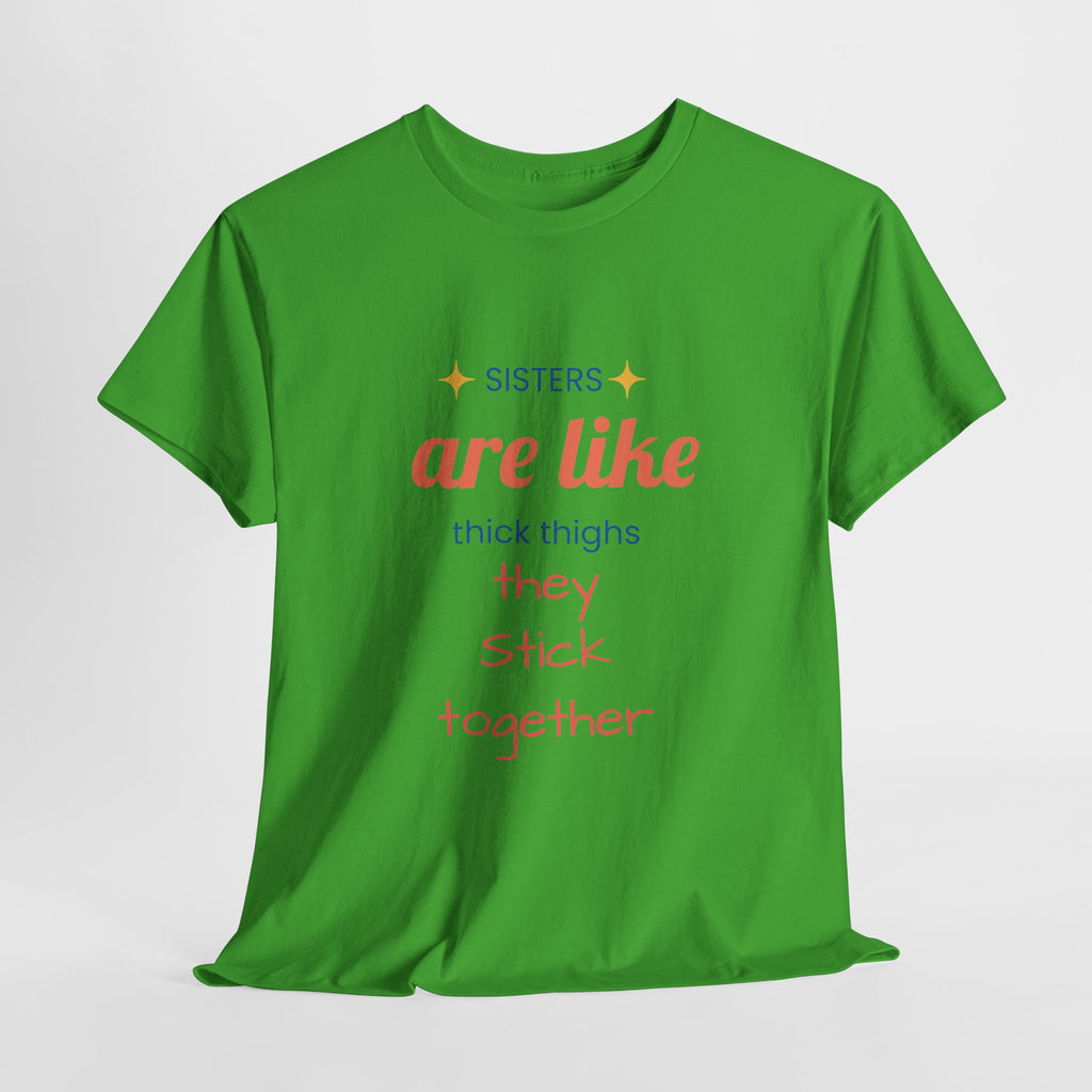 Sisterhood Heavy Cotton Tee - Perfect for Family, Friendship, Birthdays, Sibling Days, or Just Because!