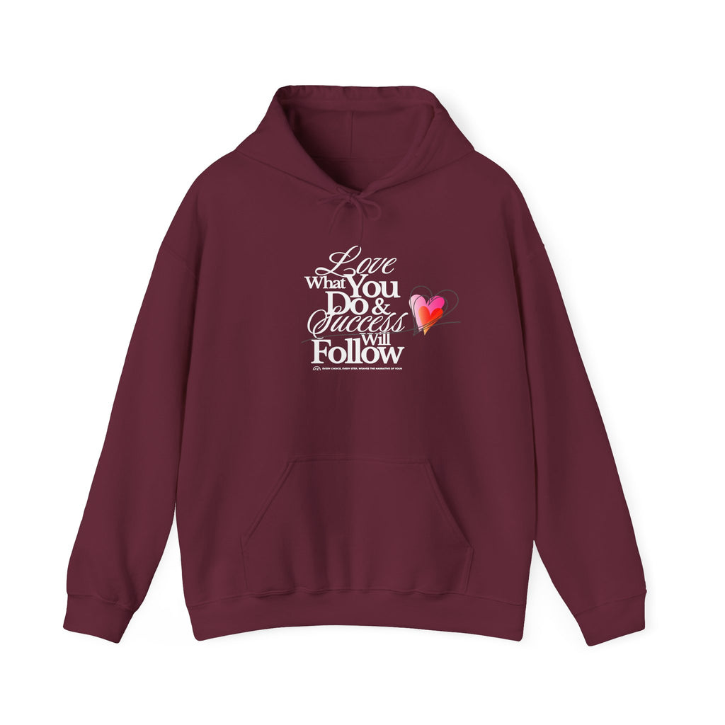 Love What You Do Inspirational Hoodie