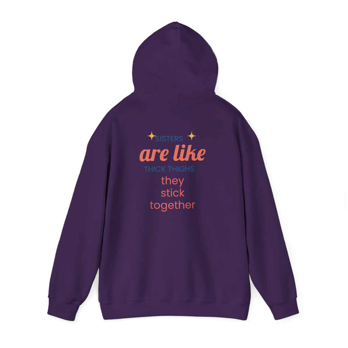 Sisters Stick Together Hoodie, Funny Birthday Gift, Unisex Sweatshirt, Cute Comfy Wear, Humor Apparel, Party Outfit