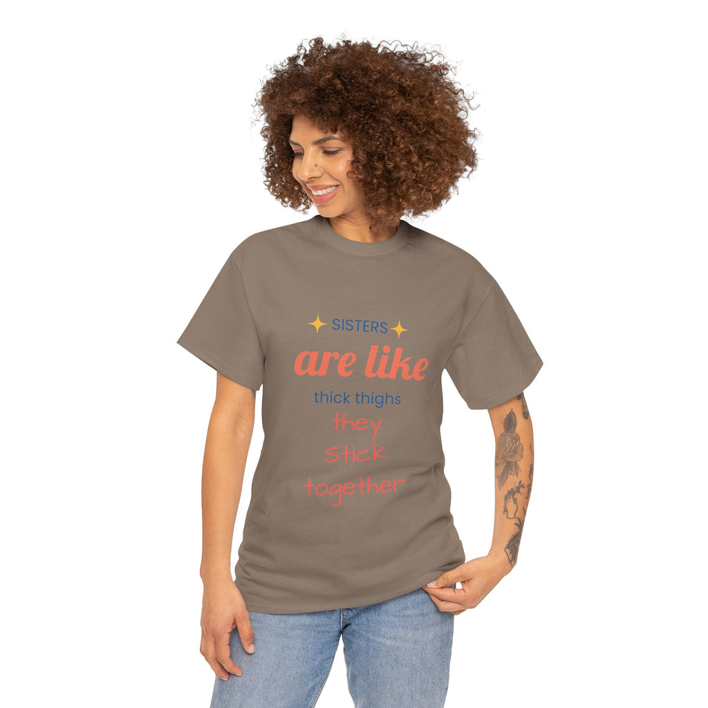 Sisterhood Heavy Cotton Tee - Perfect for Family, Friendship, Birthdays, Sibling Days, or Just Because!