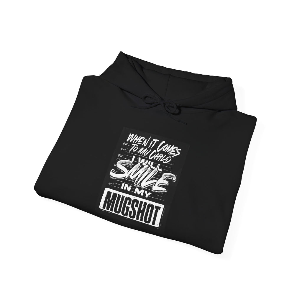 Hoodie — "When It Comes To My Crimes I Smile In My Mugshot" Graphic Pullover