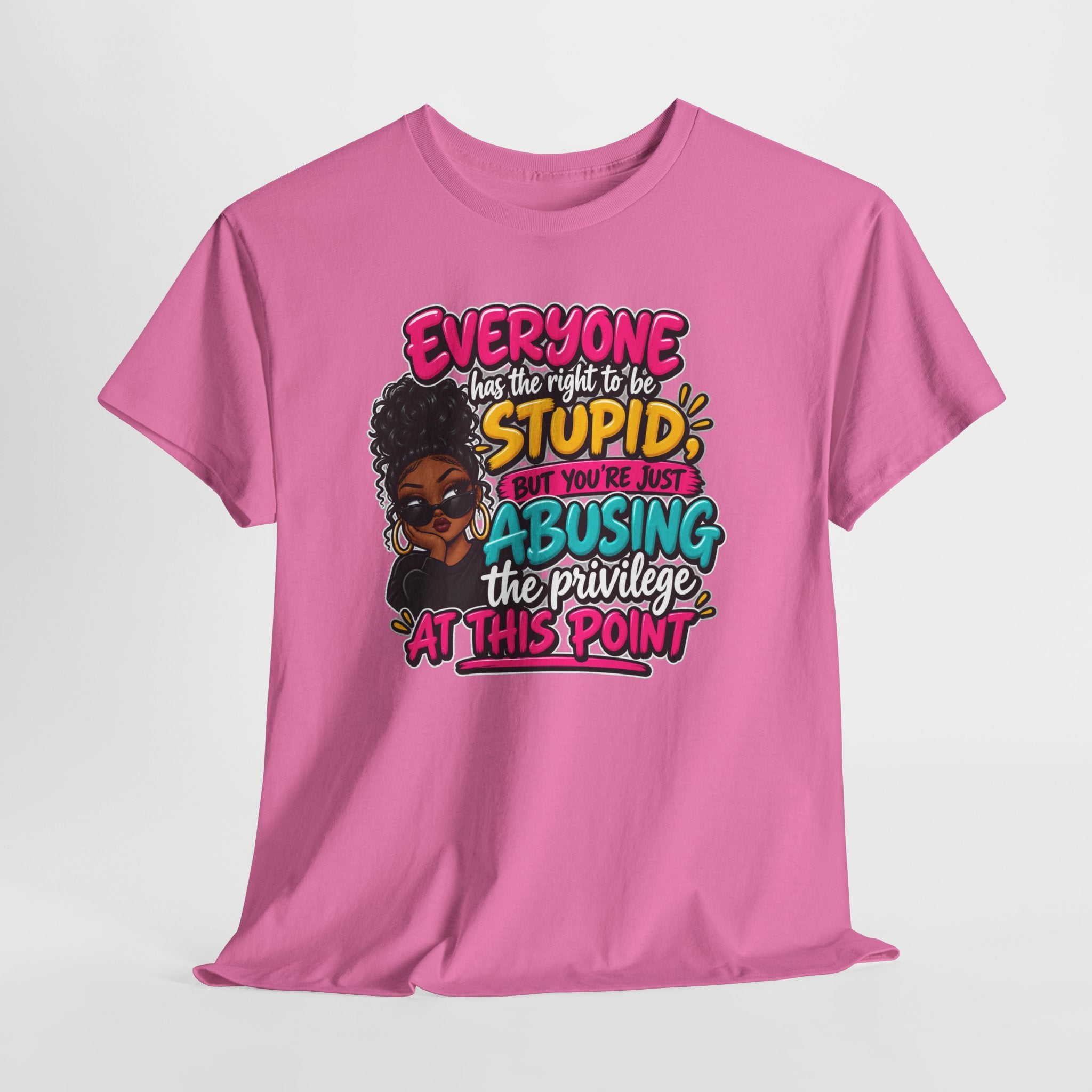 "Everyone Has the Right to Be Stupid… Abusing the Privilege at This Point"