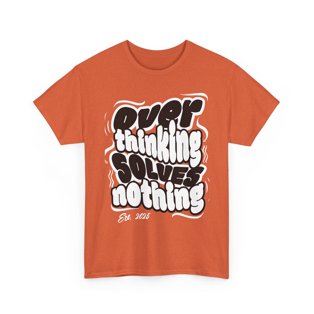 Overthinking Solves Nothing Graphic T-Shirt