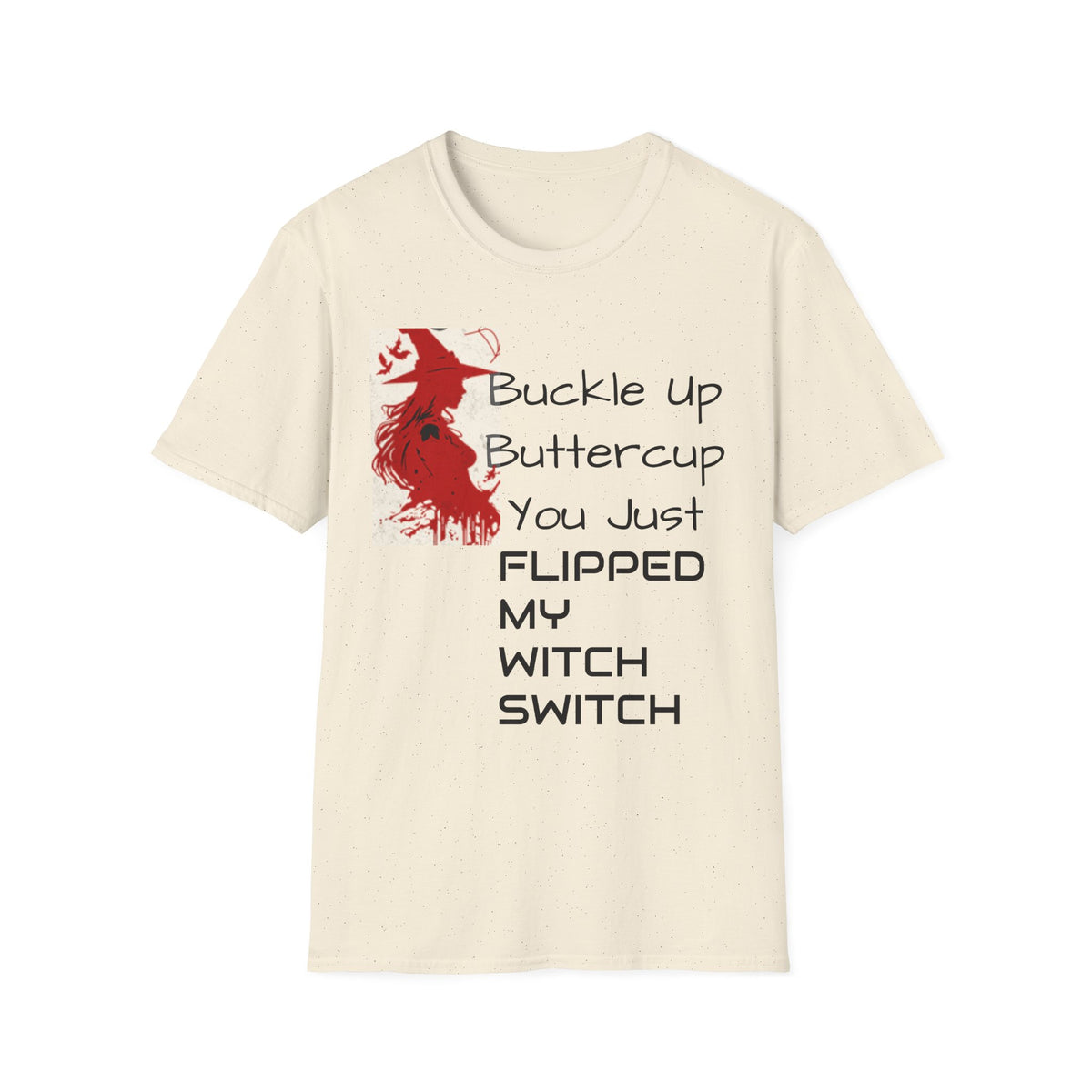 Witch Switch T-Shirt - Buckle Up Buttercup Design, Funny Gift for Halloween, Witchy Vibe, Unisex Apparel, Party Top