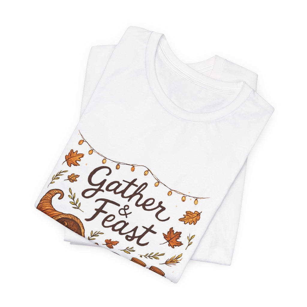 Gather & Feast Thanksgiving Tee — Autumn Cornucopia Fall Harvest Shirt