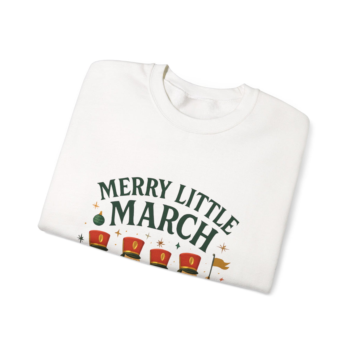 Merry Little March Sweatshirt — Nutcracker Marching Band Holiday Crewneck