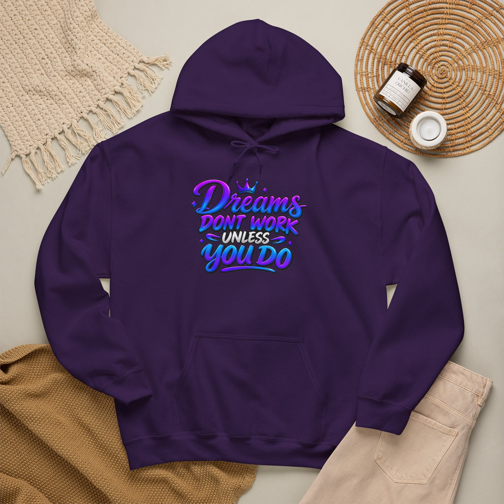 Dreams Dont Work Hoodie