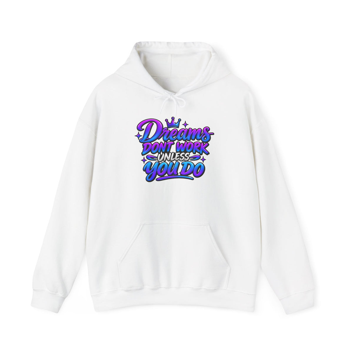 Dreams Dont Work Hoodie