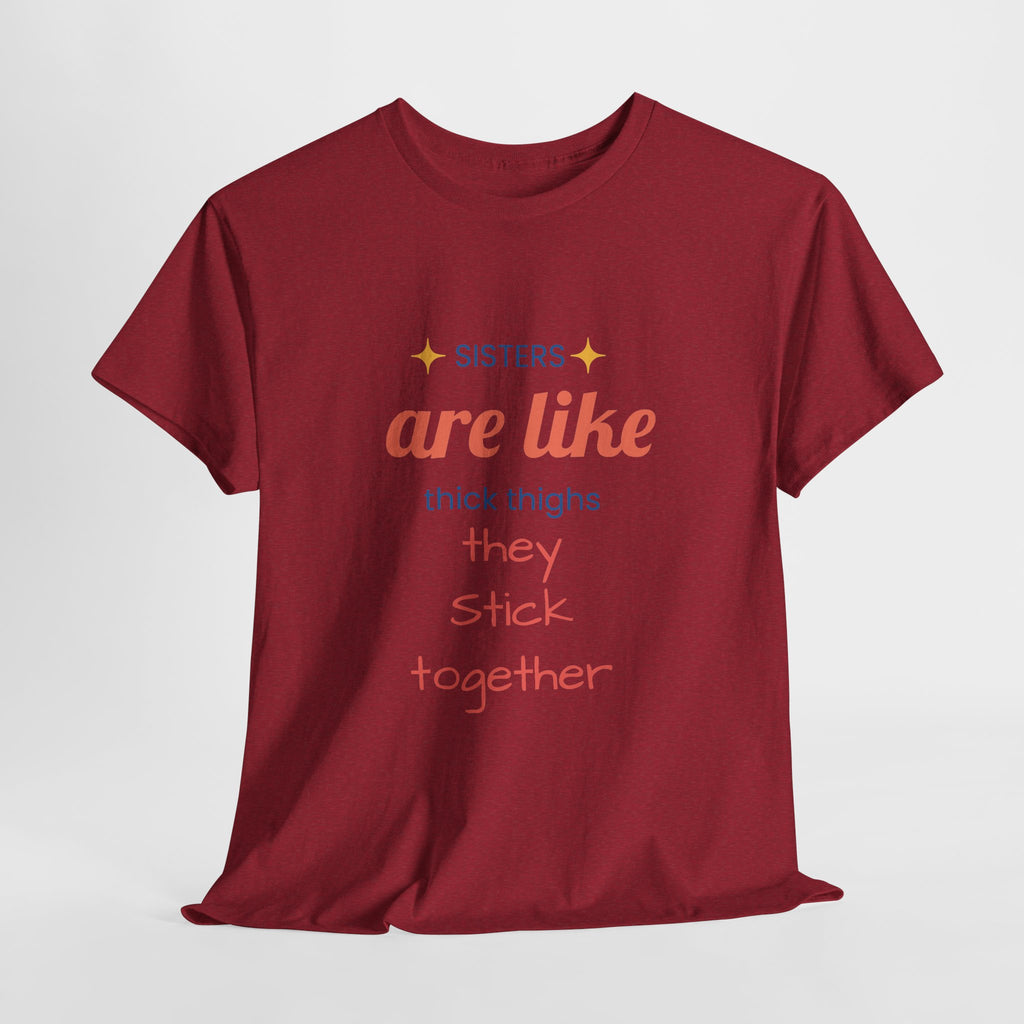 Sisterhood Heavy Cotton Tee - Perfect for Family, Friendship, Birthdays, Sibling Days, or Just Because!
