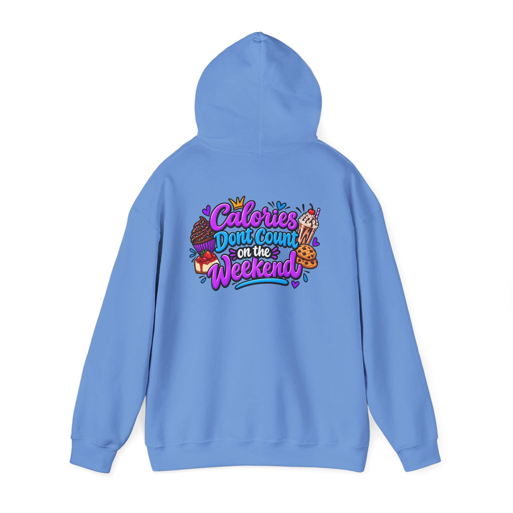 Calories Don’t Count on the Weekend  Dessert Graphic Hoodie