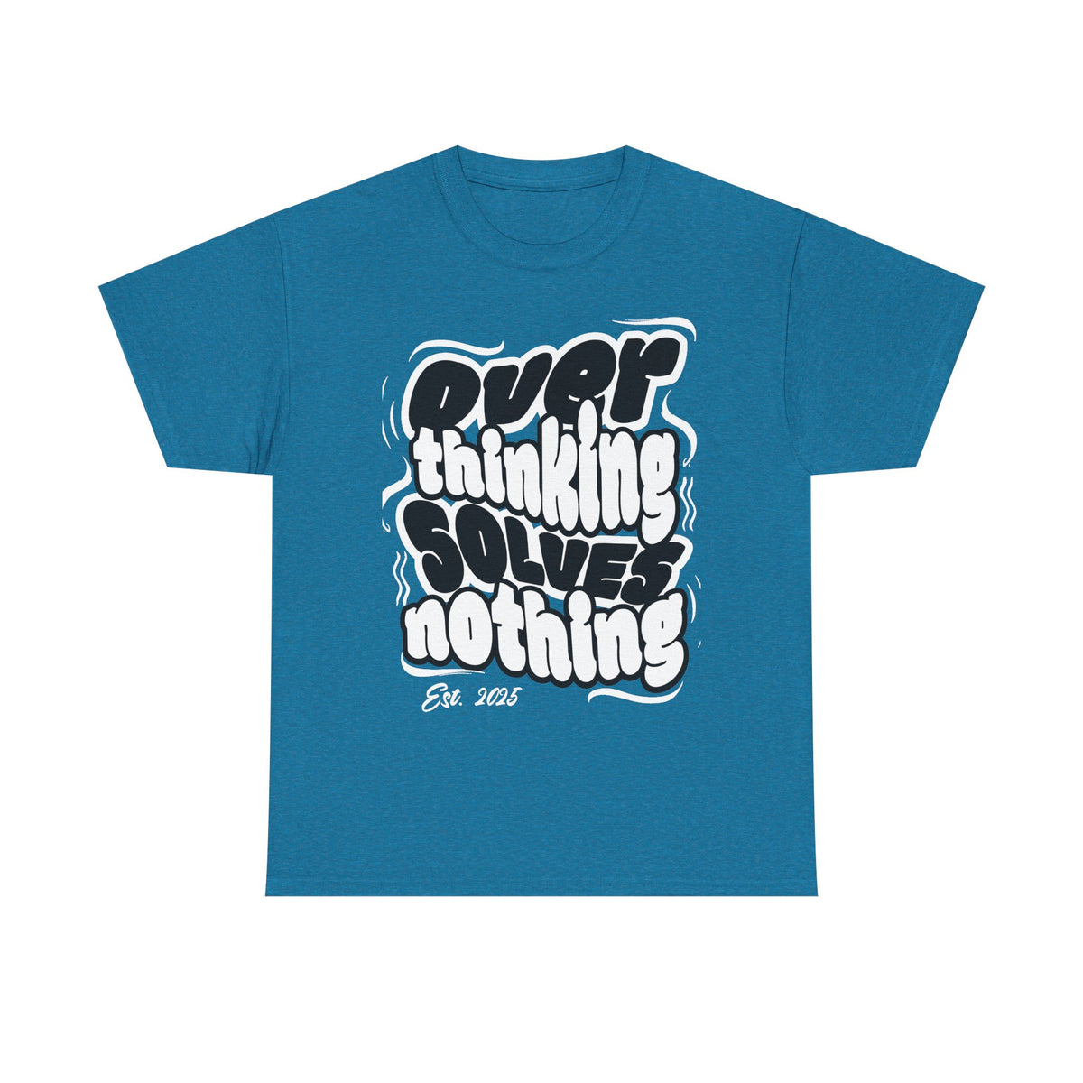 Overthinking Solves Nothing Graphic T-Shirt