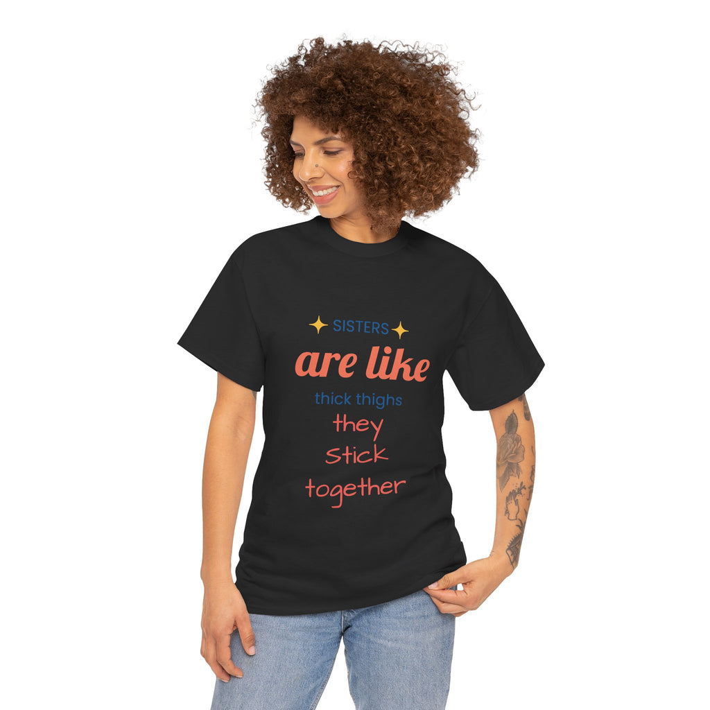 Sisterhood Heavy Cotton Tee - Perfect for Family, Friendship, Birthdays, Sibling Days, or Just Because!