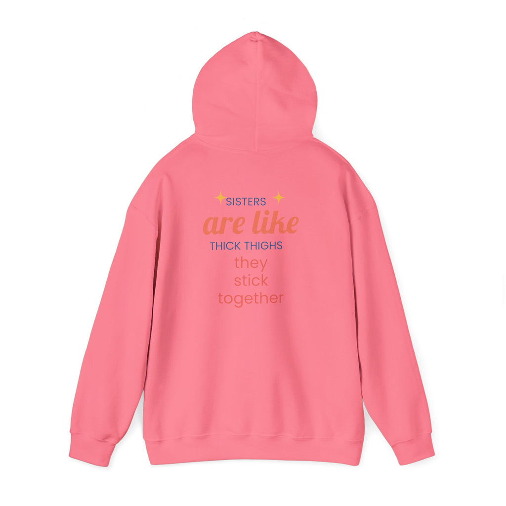 Sisters Stick Together Hoodie, Funny Birthday Gift, Unisex Sweatshirt, Cute Comfy Wear, Humor Apparel, Party Outfit