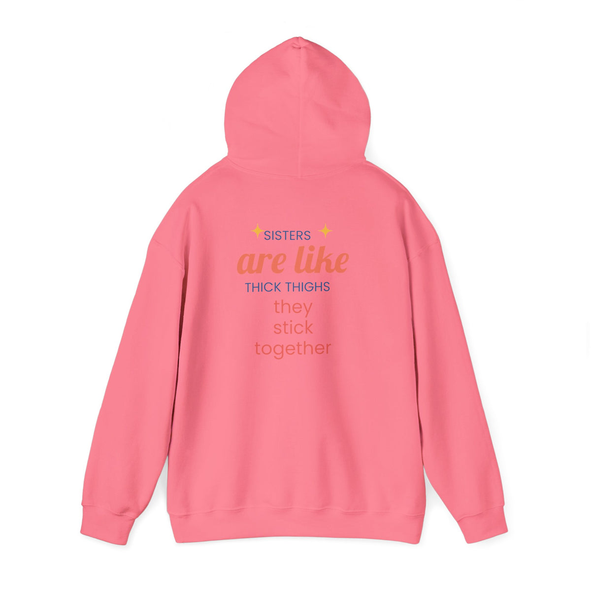Sisters Stick Together Hoodie, Funny Birthday Gift, Unisex Sweatshirt, Cute Comfy Wear, Humor Apparel, Party Outfit