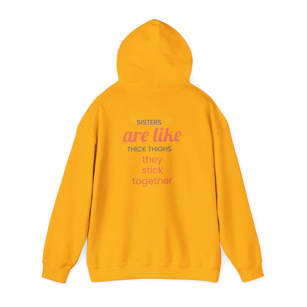 Sisters Stick Together Hoodie, Funny Birthday Gift, Unisex Sweatshirt, Cute Comfy Wear, Humor Apparel, Party Outfit
