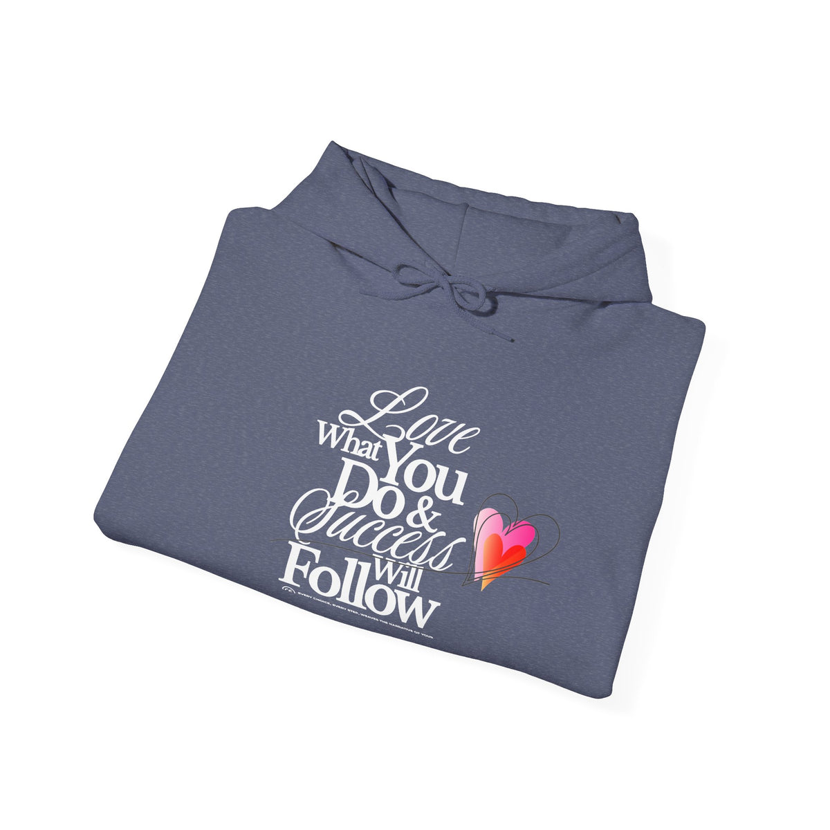 Love What You Do Inspirational Hoodie
