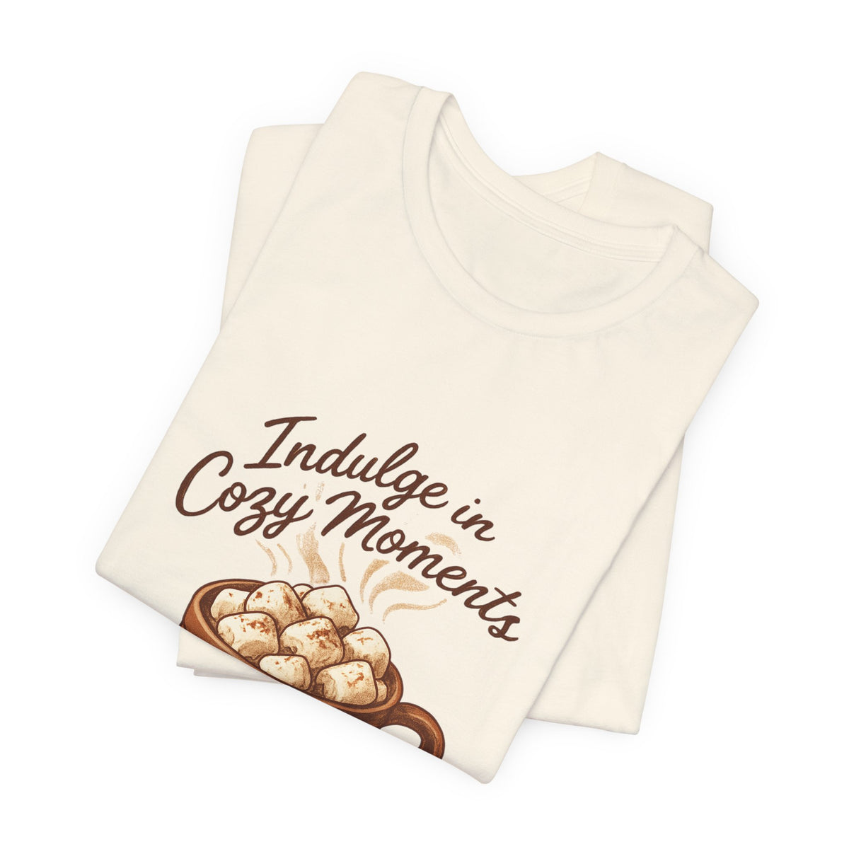 Cozy Moments Hot Cocoa Tee — "Indulge in Cozy Moments" Graphic Shirt