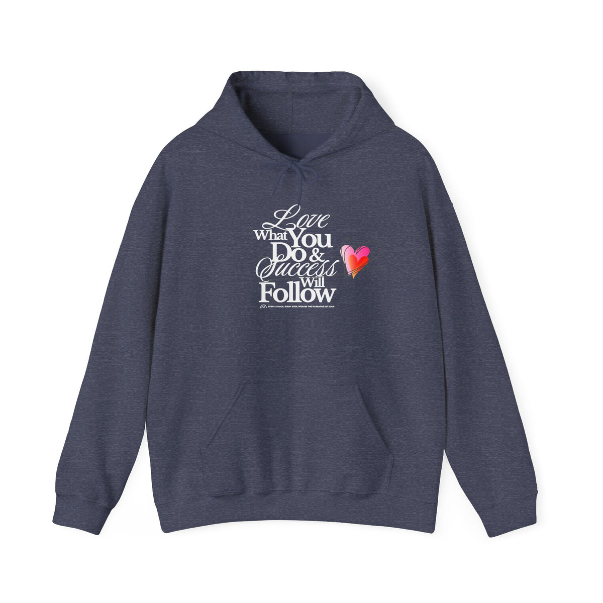 Love What You Do Inspirational Hoodie