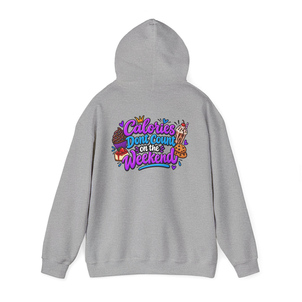 Calories Don’t Count on the Weekend  Dessert Graphic Hoodie