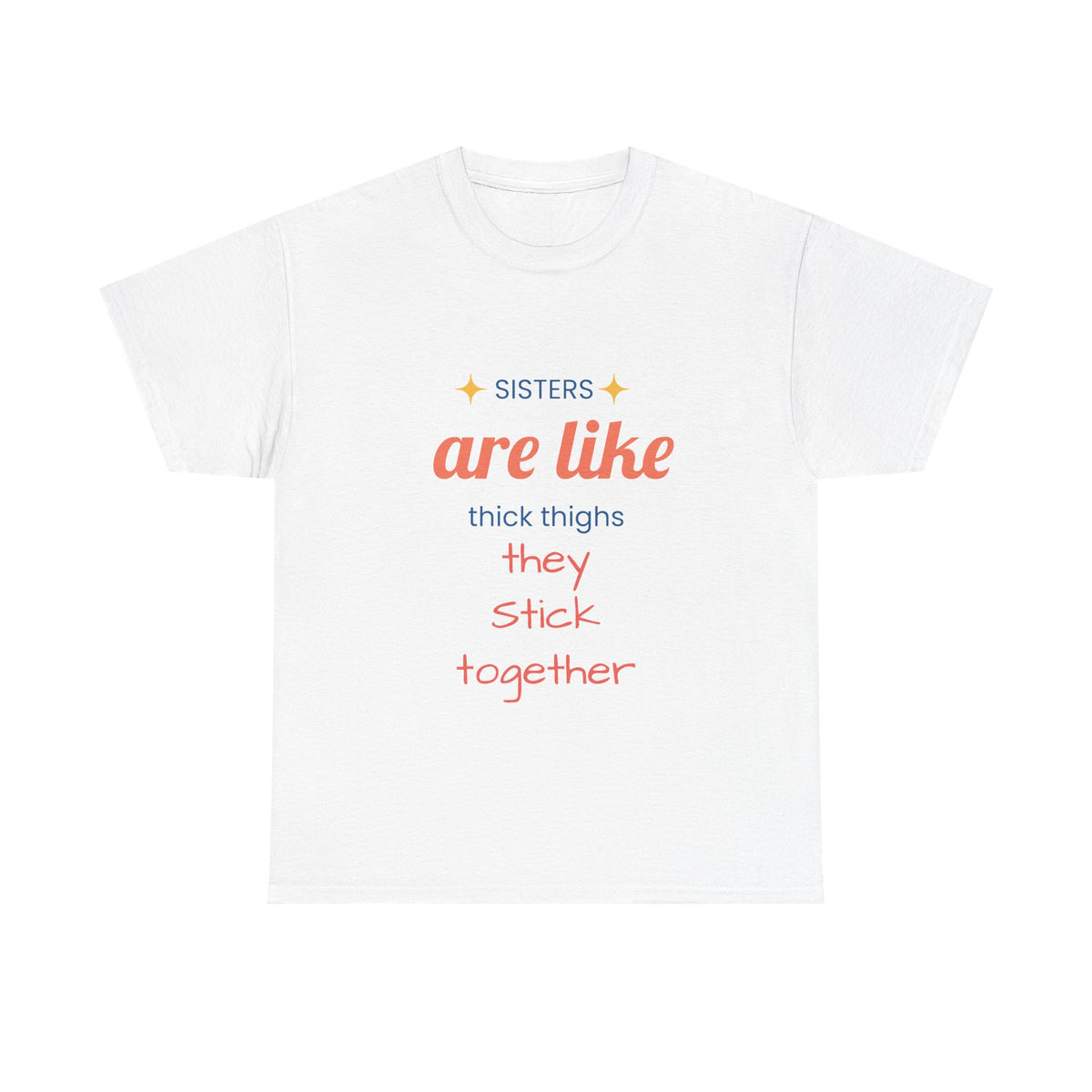 Sisterhood Heavy Cotton Tee - Perfect for Family, Friendship, Birthdays, Sibling Days, or Just Because!