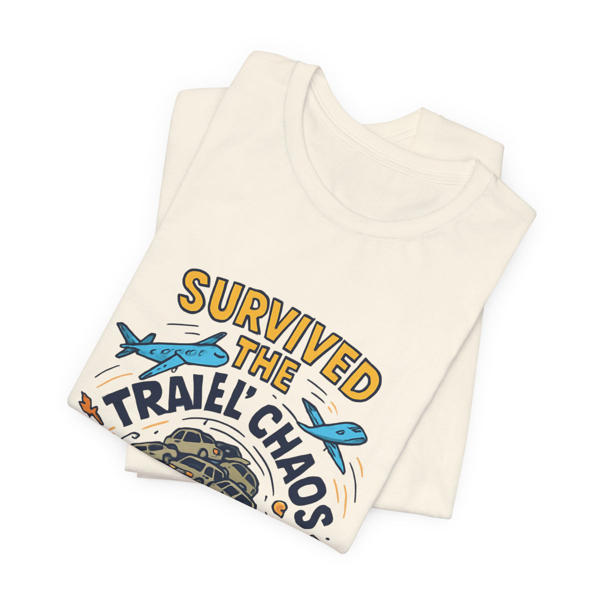 Survived the Travel Chaos T-Shirt — Funny Vacation & Travel Lover Tee