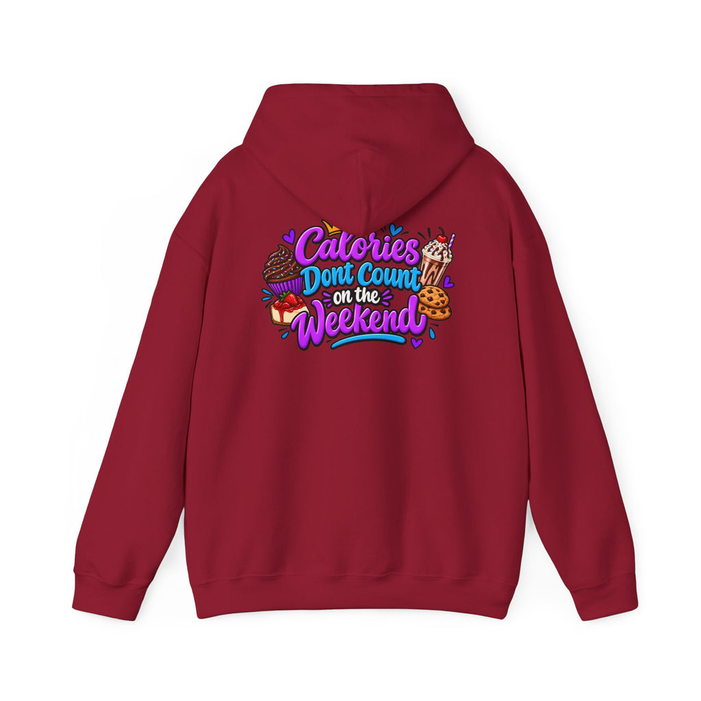 Calories Don’t Count on the Weekend  Dessert Graphic Hoodie