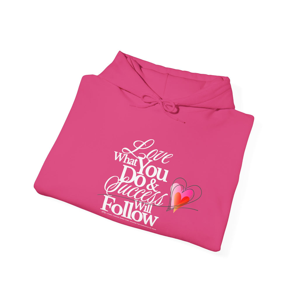 Love What You Do Inspirational Hoodie
