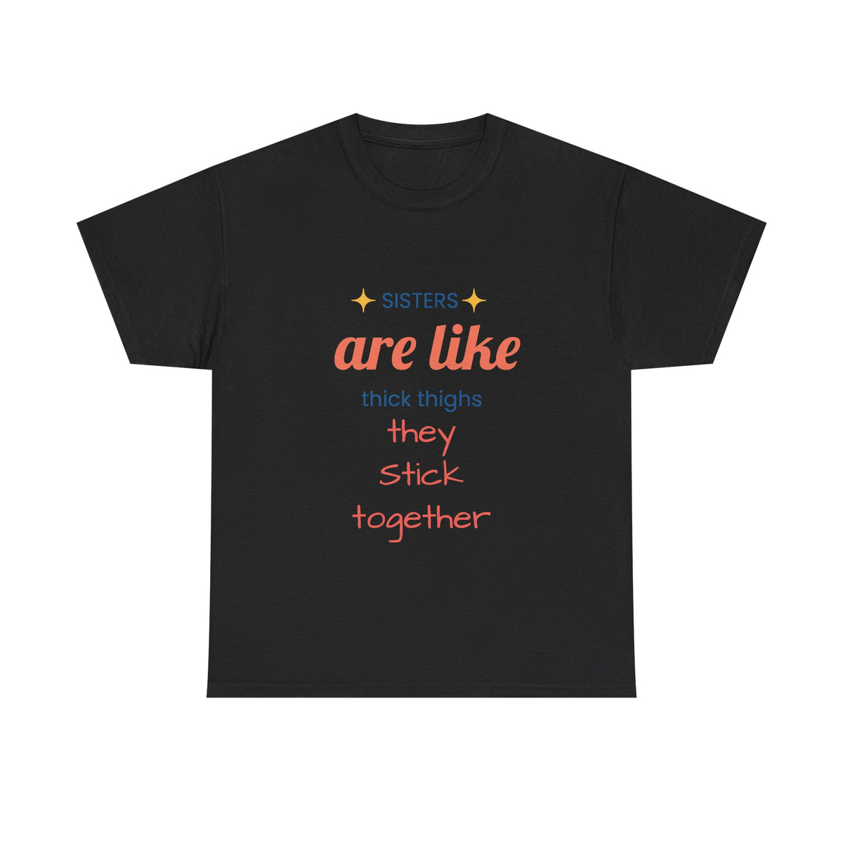 Sisterhood Heavy Cotton Tee - Perfect for Family, Friendship, Birthdays, Sibling Days, or Just Because!