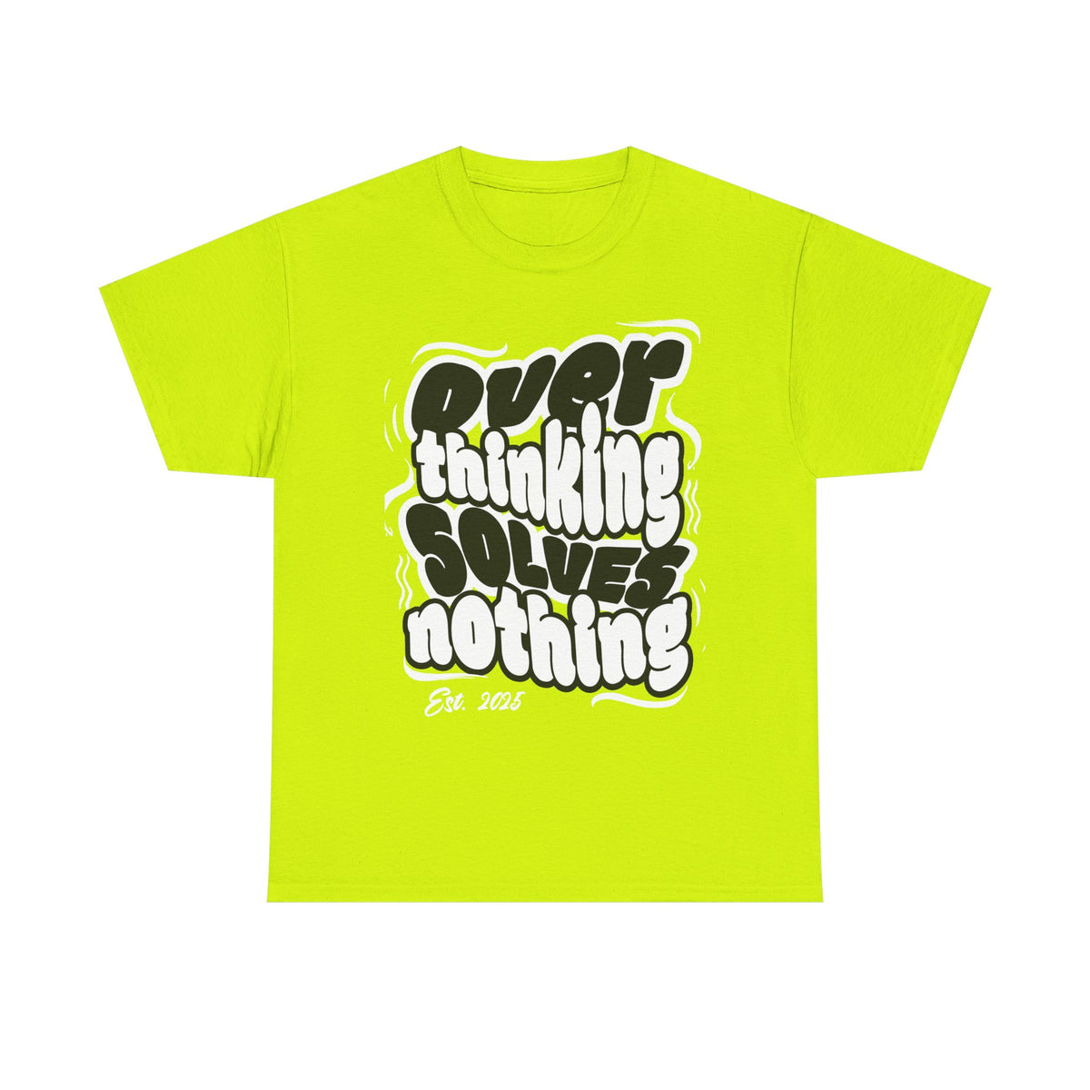 Overthinking Solves Nothing Graphic T-Shirt