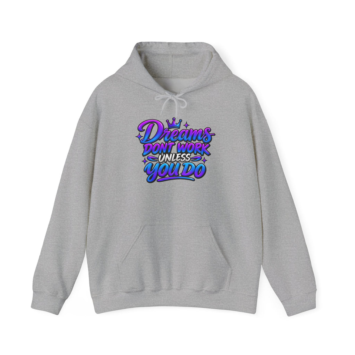 Dreams Dont Work Hoodie
