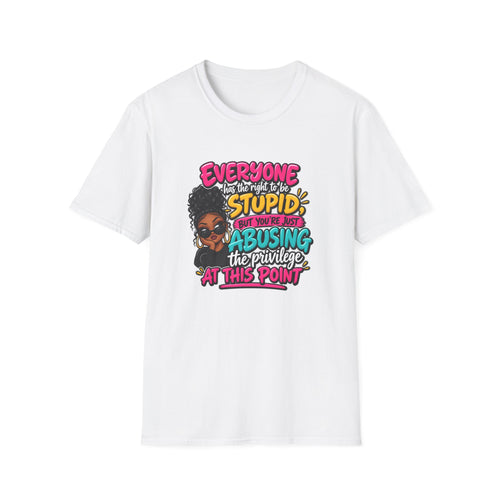 "Everyone Has the Right to Be Stupid" Afro Woman Design