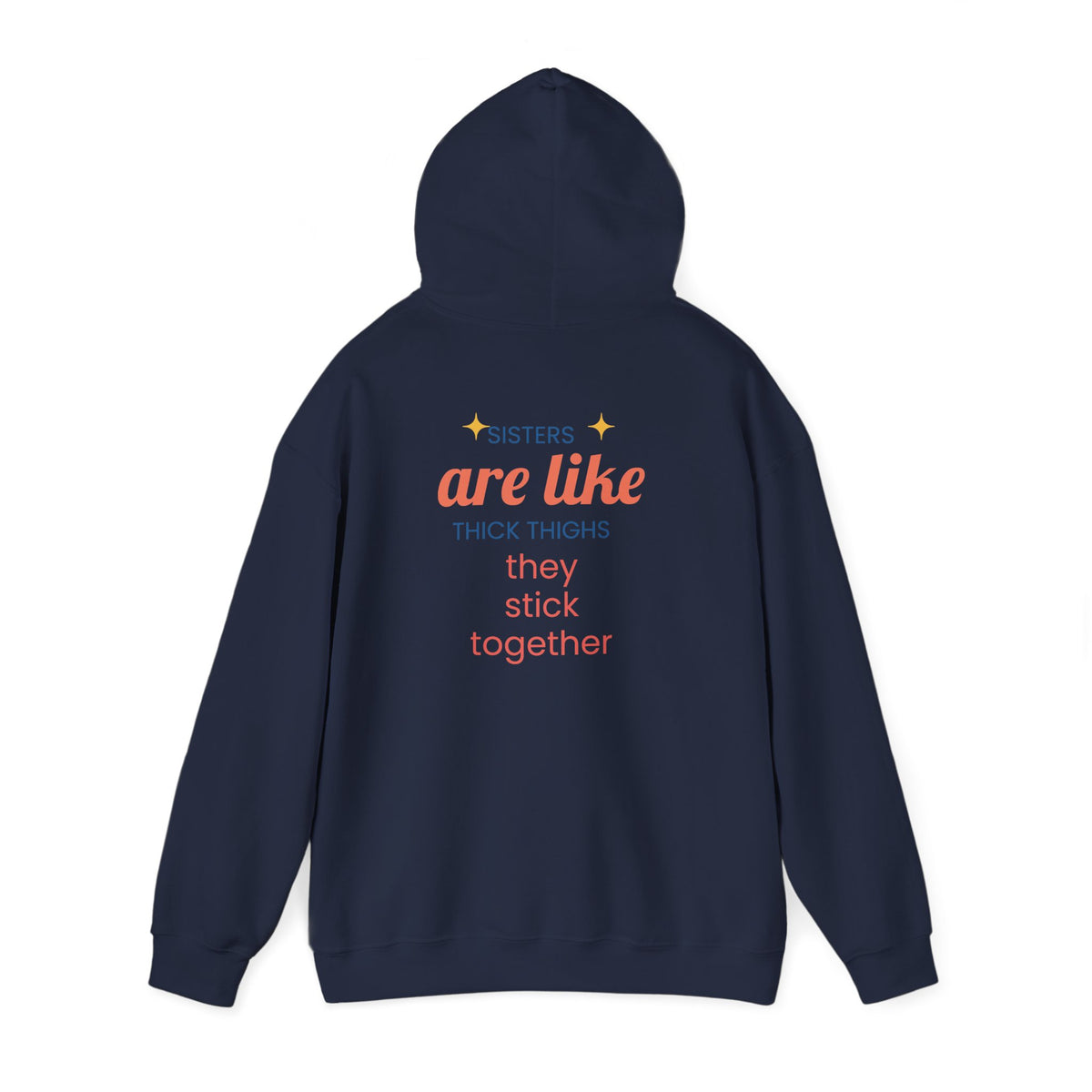 Sisters Stick Together Hoodie, Funny Birthday Gift, Unisex Sweatshirt, Cute Comfy Wear, Humor Apparel, Party Outfit