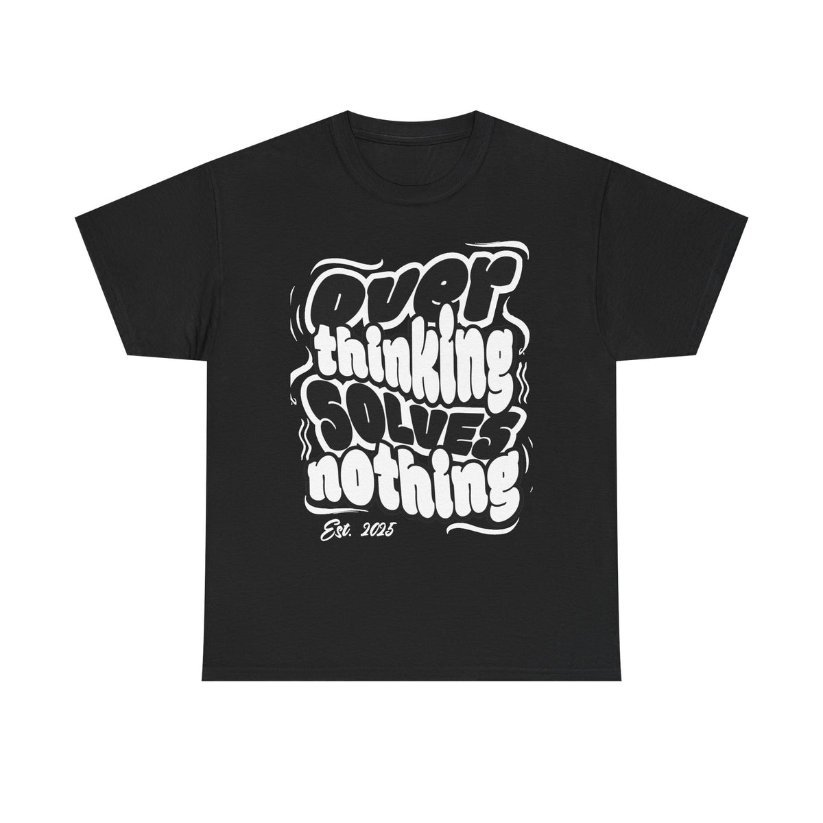 Overthinking Solves Nothing T-Shirt — Retro Bubble Letter Graphic Tee