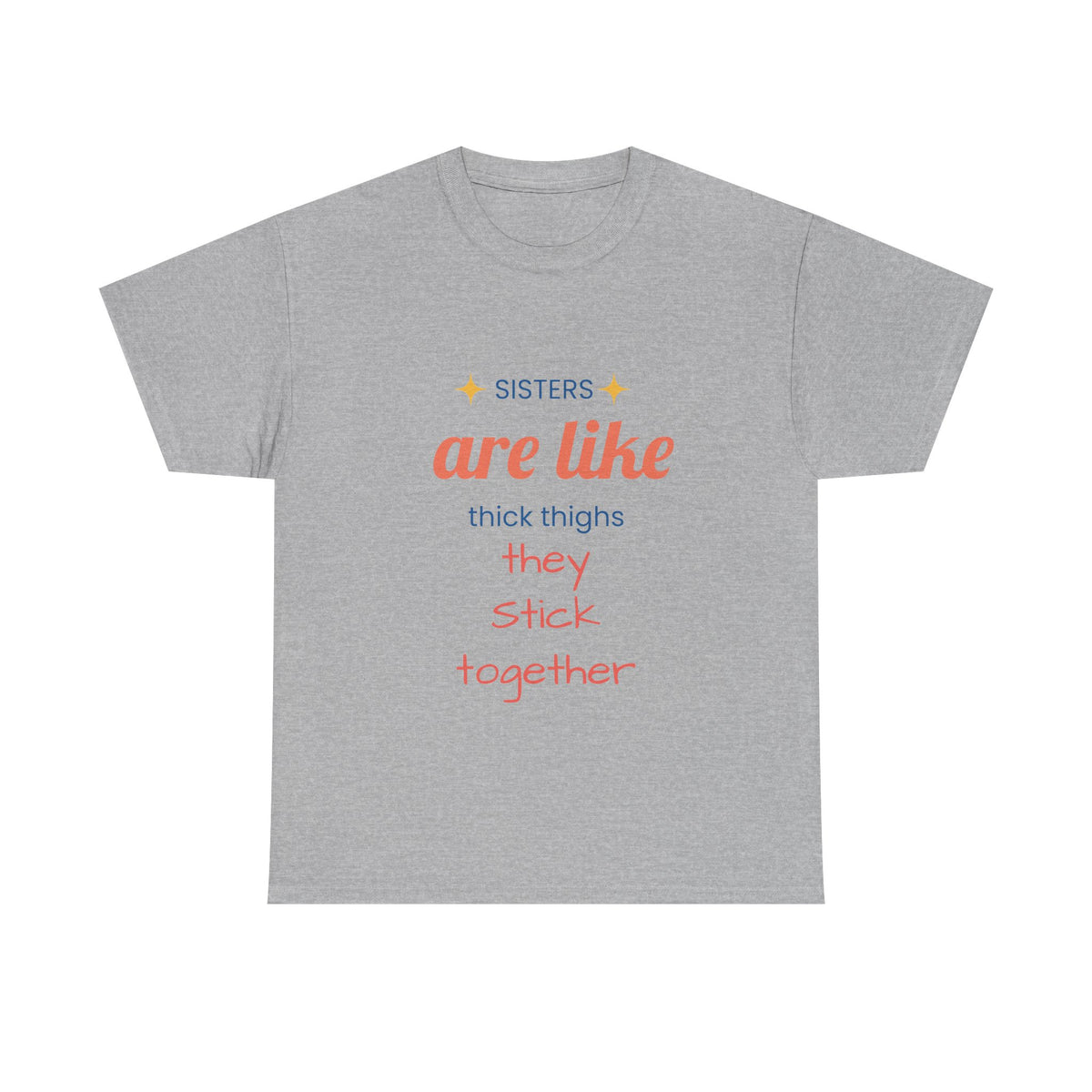 Sisterhood Heavy Cotton Tee - Perfect for Family, Friendship, Birthdays, Sibling Days, or Just Because!