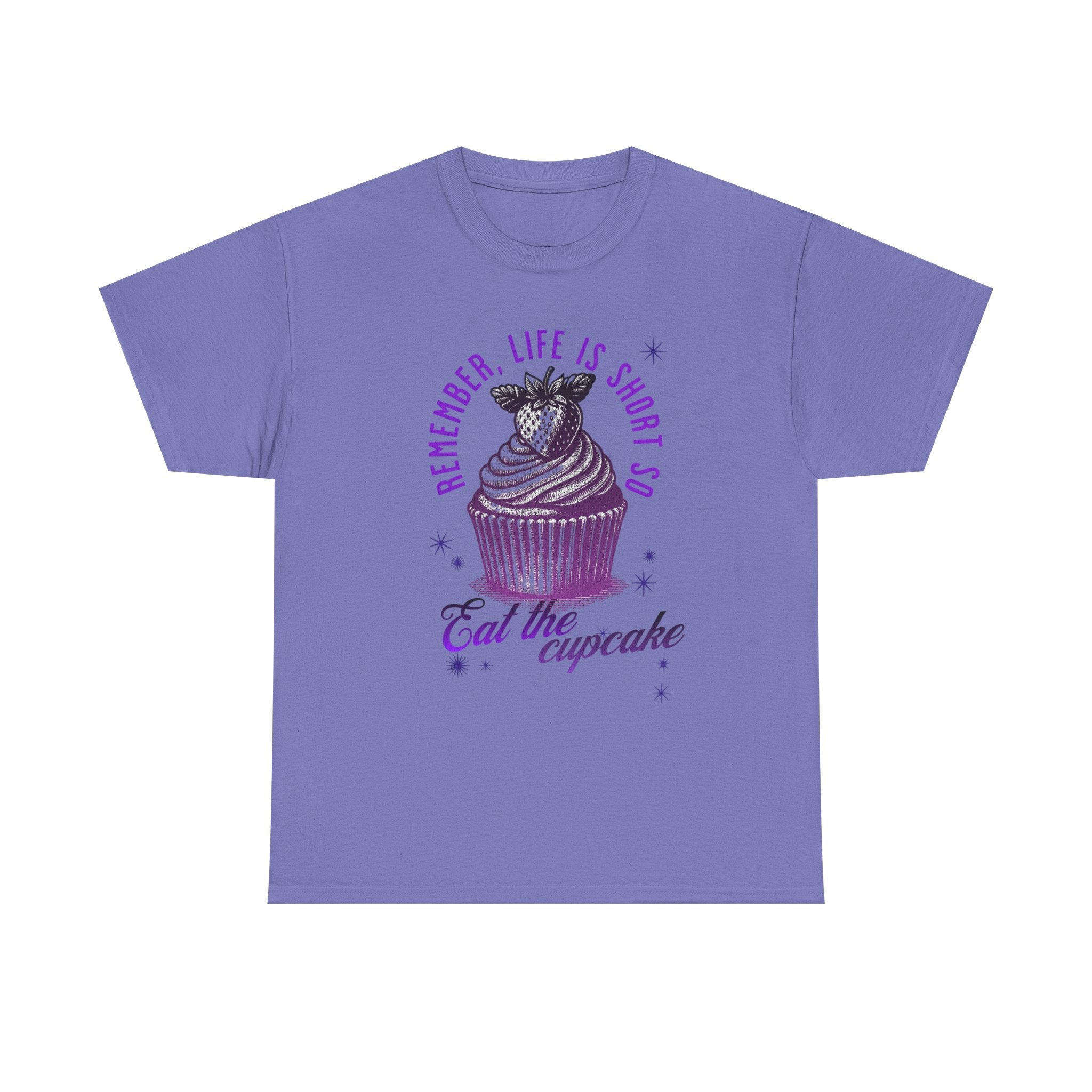 Eat Cupcake Tee — "Remember, Life Is Short So Eat the Cupcake" Graphic Shirt